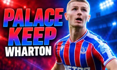 Adam Wharton Chelsea transfer Crystal Palace stay