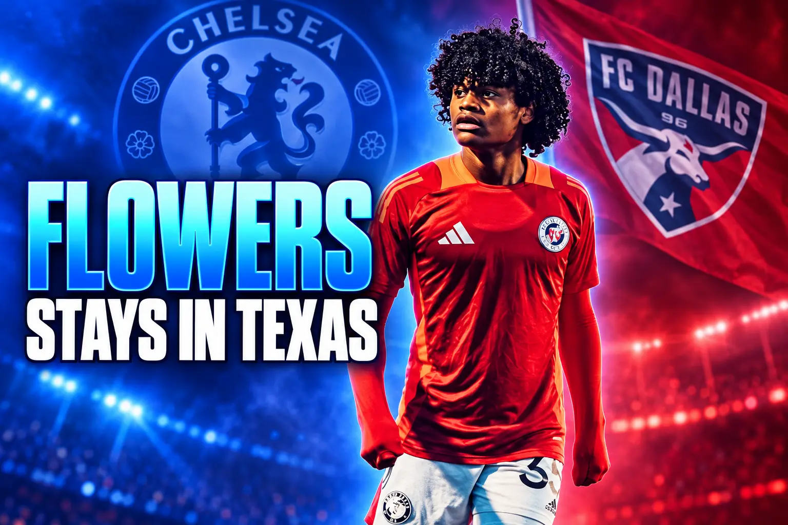 Benji Flowers Chelsea FC Dallas 2029 transfer deal