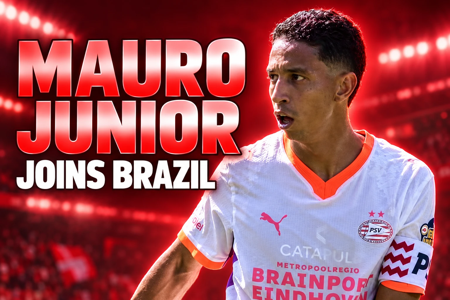 Mauro Junior PSV captain Brazil national team call-up