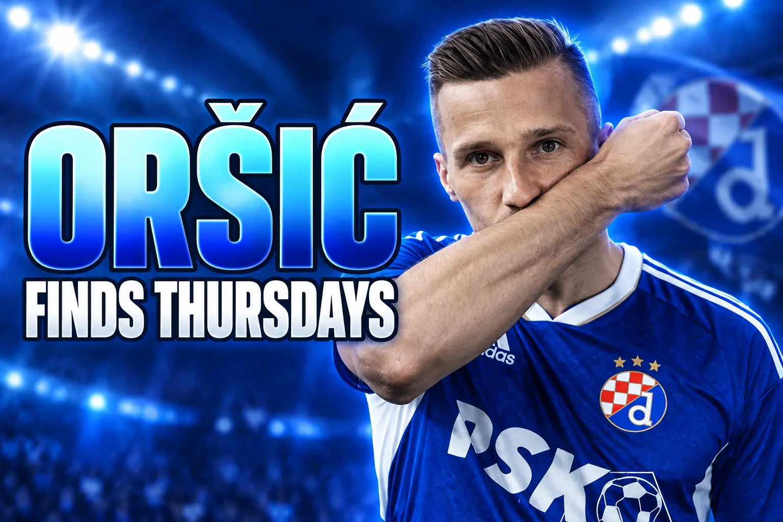 Mislav Orsic Dinamo Zagreb Europa League return