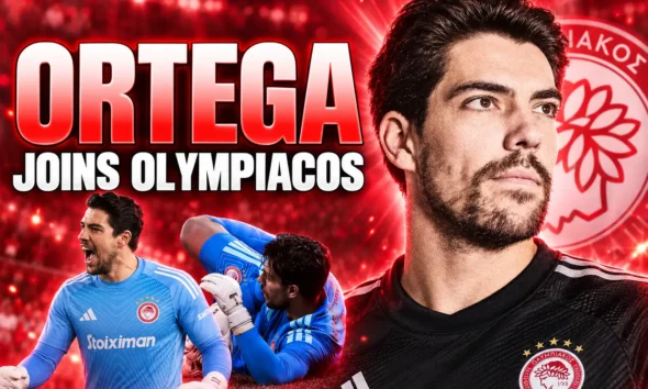 Stefan Ortega Olympiacos free transfer from Forest